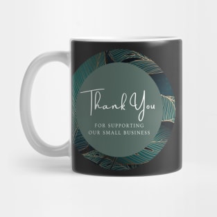 Thank You for supporting our small business Sticker - Golden Leaf Mug